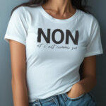 Women’s French Shirt – “Non Et C’est Comme Ça” T-Shirt – Provocative Paris Shirt – Gift for Her - Image 2