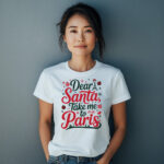 Dear Santa Take Me to Paris White T-Shirt – Cute Paris Christmas Shirt for Women – Eiffel Tower and Santa Hat Design – French Holiday Tee for Francophiles – Paris Lover Gift – Paris Souvenir Shirt – Perfect Christmas Gift for Her – Fun Black Friday Present – Chic French Quote Shirt – Holiday Paris Travel Tee – Romantic Paris-Inspired Top – Parisian Christmas Outfit Idea – Cozy Cotton Holiday Shirt for Travelers and Dreamers - Image 5