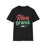 Softstyle T-Shirt - "Rêve, grand." Casual Wear, Gift for Dreamers, Motivational Tee, Spring Fashion - Image 9