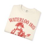 Waterloo 1815 Great Farewell Tour T-Shirt – Funny Napoleon French History Tee | Comfort Colors - Image 13